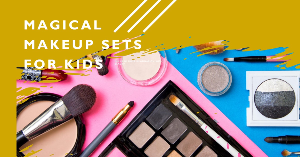 Makeup Sets for Kids